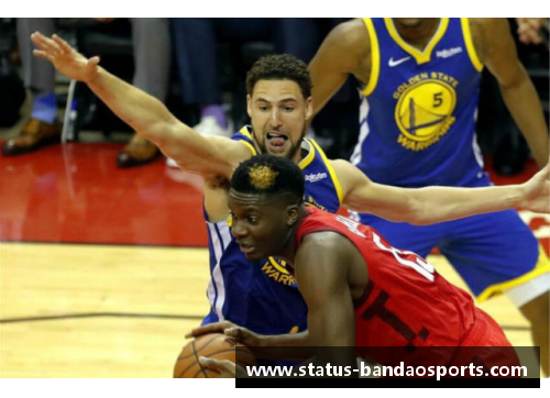 半岛体育火箭与勇士：NBA巅峰对决与传奇重生 - 副本